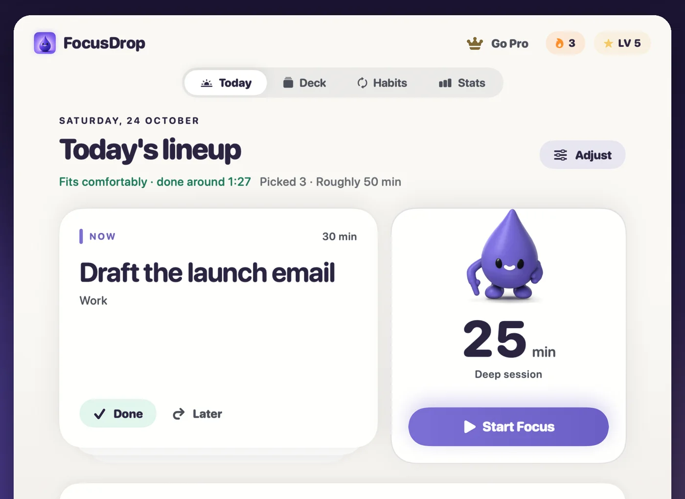 The FocusDrop for Mac window on the Today tab: Today's lineup, fits comfortably; Draft the launch email now in a 330-point card, with a 25-minute Deep session and Start Focus.